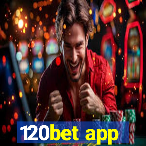 120bet app